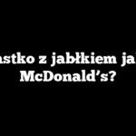 Ciastko z jabłkiem jak z McDonald’s?