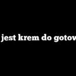 Co to jest krem do gotowania