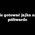 Ile gotować jajka na półtwardo
