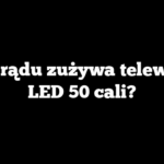 Ile prądu zużywa telewizor LED 50 cali?