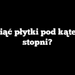 Jak ciąć płytki pod kątem 45 stopni?