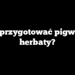 Jak przygotować pigwę do herbaty?
