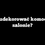 Jak udekorować komodę w salonie?