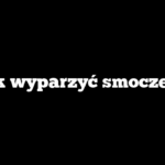 Jak wyparzyć smoczek?