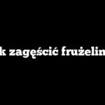 Jak zagęścić frużelinę?