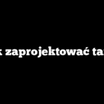 Jak zaprojektować taras