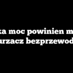 Jaka moc powinien mieć odkurzacz bezprzewodowy