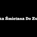 Jaka Śmietana Do Zup?