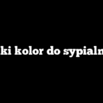 Jaki kolor do sypialni?